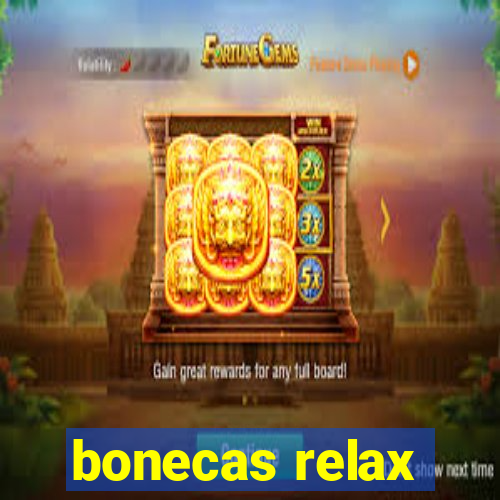 bonecas relax